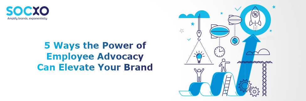 5-ways-the-power-of-employee-advocacy-can-elevate-your-brand