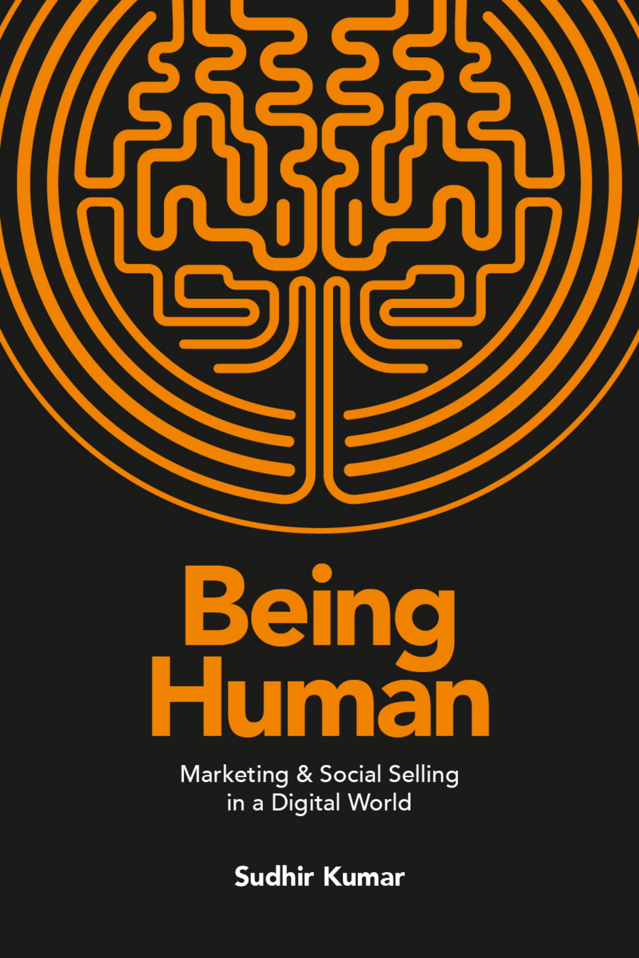Being Human: Marketing & Social Selling in a Digital World cover